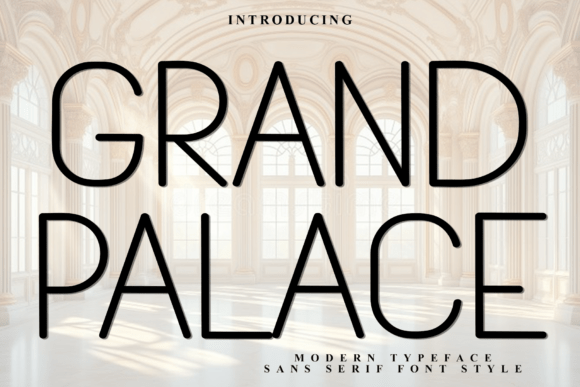 Grand Palace Font: A Modern Typeface for Editorial Design