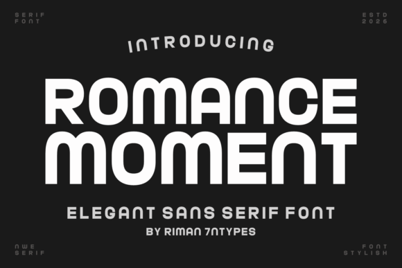 Romance Moment: The Avant-Garde Sans Serif for Scroll-Stopping Visuals